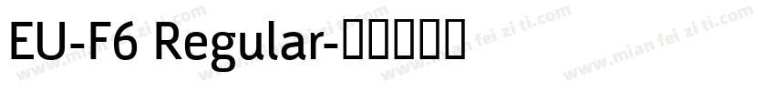 EU-F6 Regular字体转换